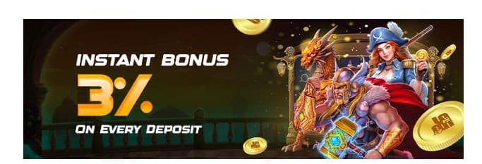 Get 3% Instant Bonus on Every Deposit